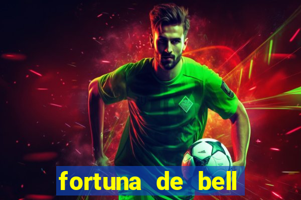 fortuna de bell marques 2024